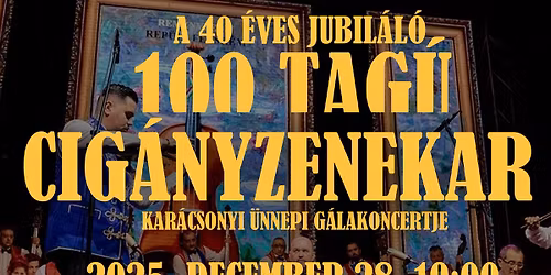 100 TAG\u00da CIG\u00c1NYZENEKAR JUBILEUMI G\u00c1LAKONCERT \/ MOSONMAGYAR\u00d3V\u00c1R