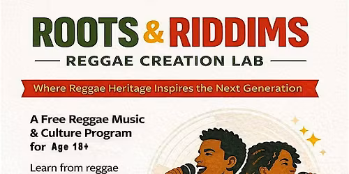 Roots & Riddims: Reggae Creation Lab (Youth Program)