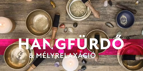Hangf\u00fcrd\u0151 & m\u00e9lyrelax\u00e1ci\u00f3 