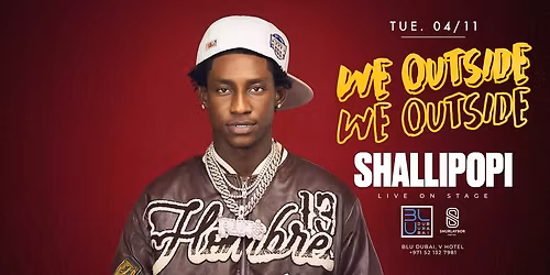 SHALLIPOPI LIVE IN DUBAI