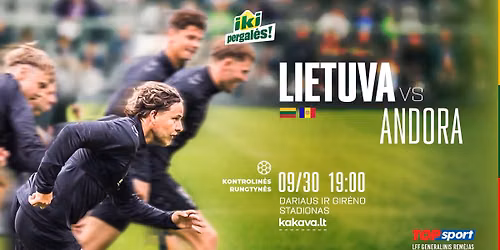 Testas namuose | Lietuva \u2013 Andora | Kontrolin\u0117s rungtyn\u0117s