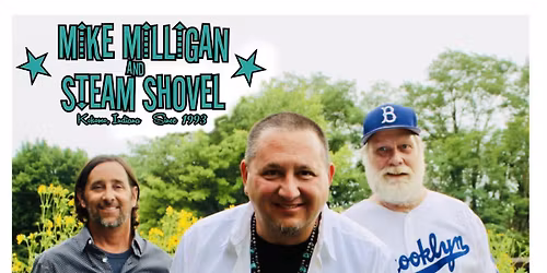 Liberty Theater. Lawrenceburg, IN welcomes Mike Milligan and Steam Shovel