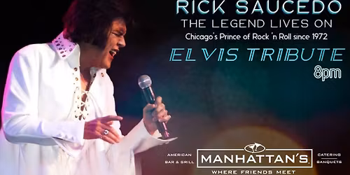 The Rick Saucedo Show - Elvis Tribute
