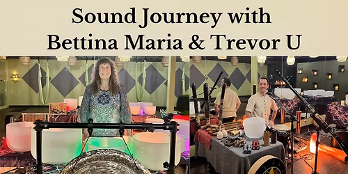 Sound Journey with Bettina & Trevor