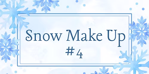 Snow Make Up Day #4