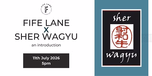 Fife Lane x Sher Wagyu - An Introduction