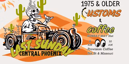Custom Cars & Coffee of Central Phoenix (Last Sunday of the month)