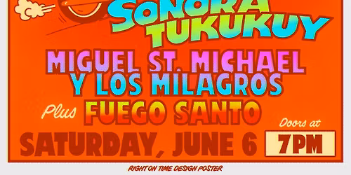 Cumbia Night w\/ Sonora Tukukuy, Miguel St. Michael y Los Milagros, Fuego Santo at The Far Out Lounge