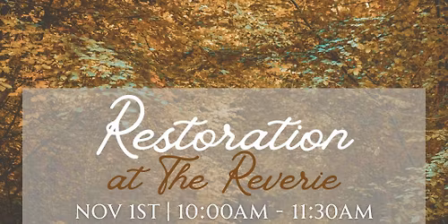Restoration at The Reverie