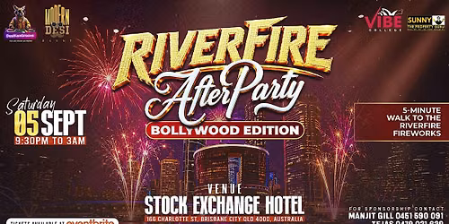 RIVERFIRE BOLLYWOOD AFTERPARTY | Brisbane\u2019s Most Exotic Bollywood Night