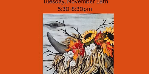 Sip & Paint \u201cFall Highland Cow\u201d