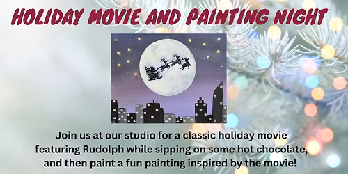 Rudolph Movie and Painting Event- All Ages @ Happily Painted Studio