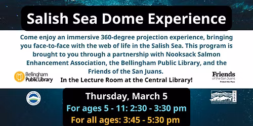 Salish Sea Dome Experience: All Ages