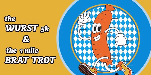The Wurst 5K & 1 Mile Brat Trot