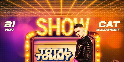 \ud83d\udca5 TOTAL TOMMY \ud83d\udca5 \u2718 CAT BUDAPEST \/\/ 11.21.