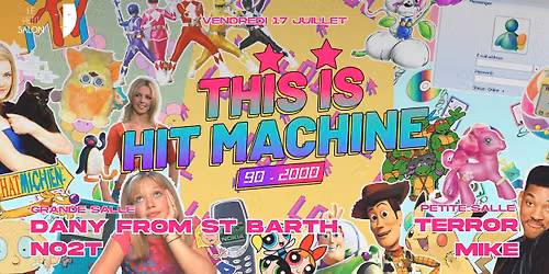 THIS IS HIT MACHINE 90-2000 : NO2T, Dany From St Barth & more