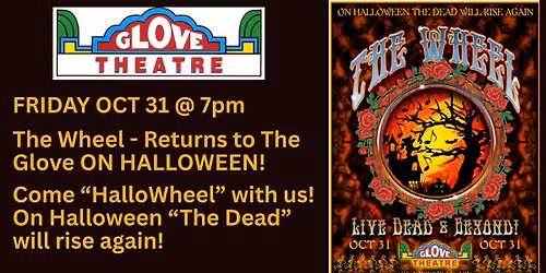 THE WHEEL - HALLOWHEEL'N AT THE GLOVE