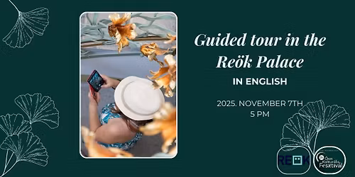 Guided tour in the Re\u00f6k Palace \u2013 in English \/\/ angol nyelv\u0171 ingyenes palotas\u00e9ta