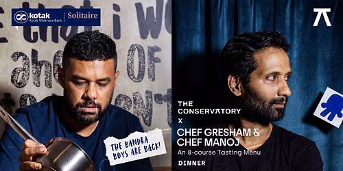 On The Shoulders of Giants with Chef Gresham and Chef Manoj at The Conservatory