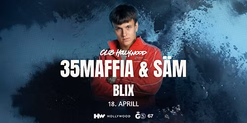 67 & G5: S\u00c4M + 35MAFFIA + BLIX @ Tallinn 18.04