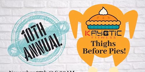 10TH ANNUAL THIGHS BEFORE PIES