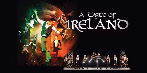 A Taste of Ireland: the Irish Music & Dance Sensation
