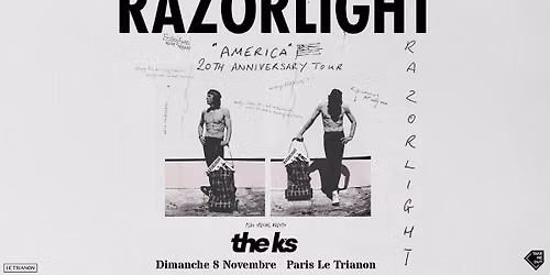 Take Me Out : Razorlight + The K's en concert au Trianon \u00b7 Paris