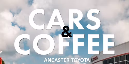 Ancaster Toyota Cars & Coffee
