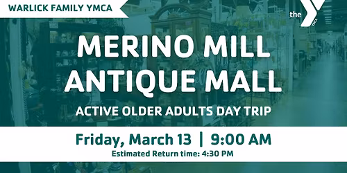 Merino Mill Antique Mall - Active Older Adults Day Trip