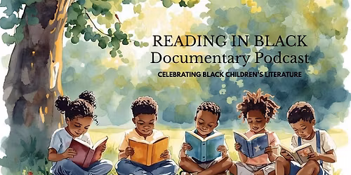 Reading in Black Documentary Launch