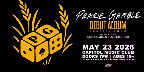 Prairie Gamble DEBUT ALBUM Release Show! w\/ Son Claro & Toneshifter - Saskatoon, SK
