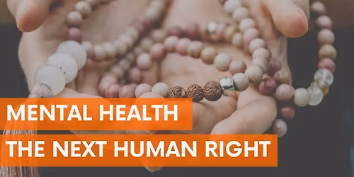 The 3rd Annual Make Mental Health A Human Right Event!