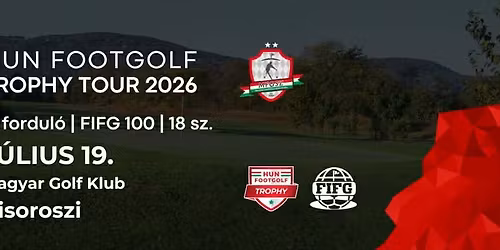 HUN Footgolf Trophy Tour #6 round \u2013 FIFG 100