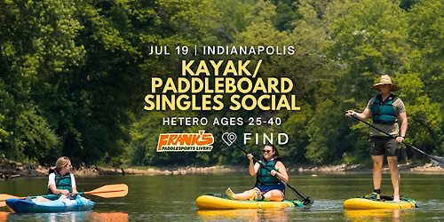 Kayak\/Paddleboard Singles Social Ages 25-40 | Indianapolis