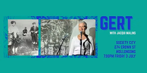 GERT - a woman, a place, a story