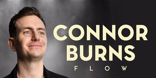 Connor Burns: Flow