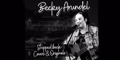 Becky Arundel - Stripped back Covers & Originals LIVE at The Stirling Castle, Bridlington