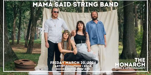 Mama Said String Band at The Monarch