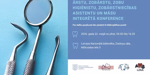 \u0100rstu, zob\u0101rstu, zobu higi\u0113nistu, zob\u0101rstniec\u012bbas asistentu un m\u0101su integr\u0113t\u0101 konference