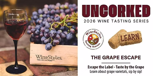 Uncorked Wine Education - The Grape Escape