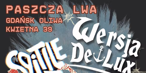 Koncert | Wersja DeLux | Spittle | Gda\u0144sk Paszcza Lwa