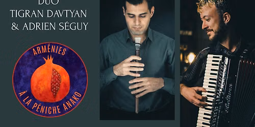 Duo Tigran Davtyan & Adrien S\u00e9guy (duduk, accord\u00e9on) + invit\u00e9s