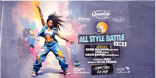 ALL STYLE DANCE BATTLE\u2503SA 30. MAI\u2503QUARTIER Klub