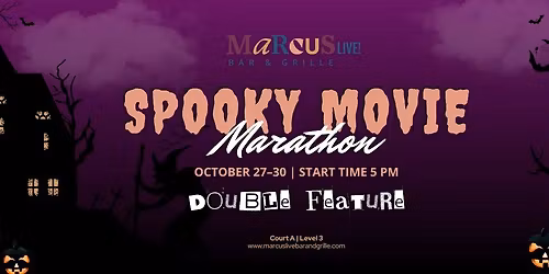 Spooky Movie Marathon at Marcus Live!