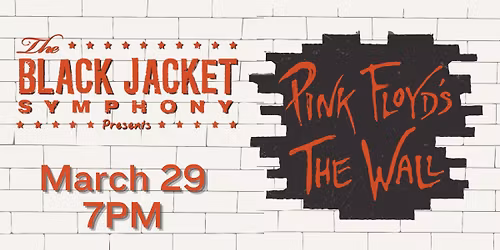Black Jacket Symphony | Presents Pink Floyd's - The Wall