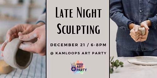 NEW! Late Night Sculpting 