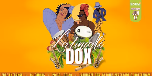 Gratis \u2022 Latincaf\u00e9 Dox \u2022 Woensdag 17 juni \u2022 DJ Carlos