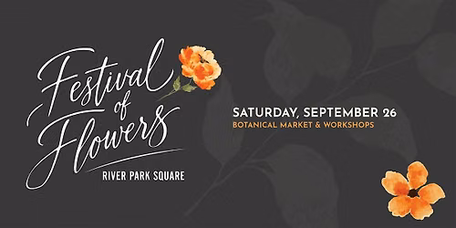 Festival of Flowers at River Park Square