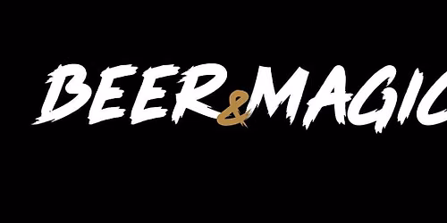 Beer and Magic Covina