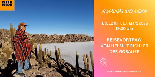 Amazonas und Anden - Der Gosauer Helmut Pichler